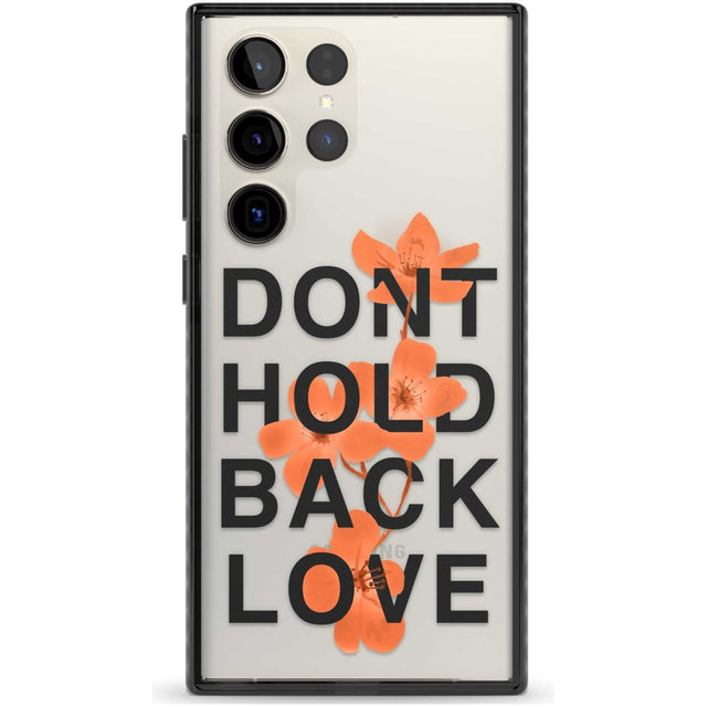 Don't Hold Back Love - Orange & Black Phone Case Samsung S22 Ultra / Black Impact Case,Samsung S23 Ultra / Black Impact Case Blanc Space