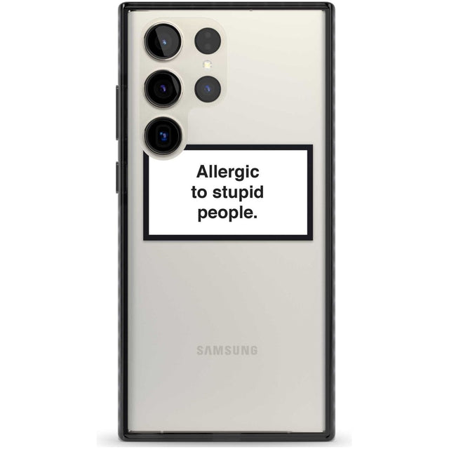 Allergic to stupid people Phone Case Samsung S22 Ultra / Black Impact Case,Samsung S23 Ultra / Black Impact Case Blanc Space
