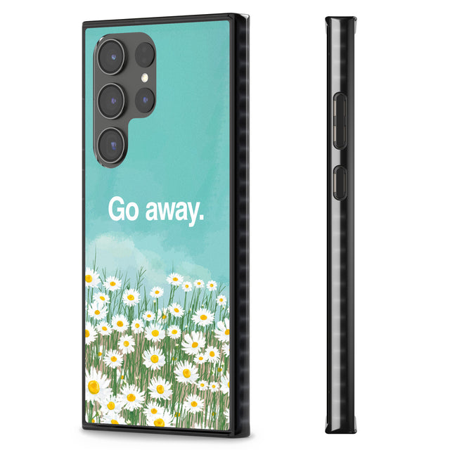 Go away Impact Phone Case for Samsung Galaxy S24 Ultra , Samsung Galaxy S23 Ultra, Samsung Galaxy S22 Ultra