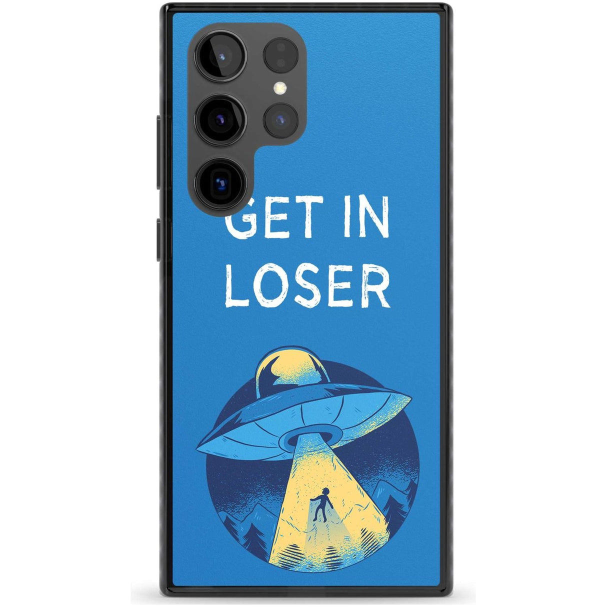 Get in Loser UFO Phone Case Samsung S22 Ultra / Black Impact Case,Samsung S23 Ultra / Black Impact Case Blanc Space