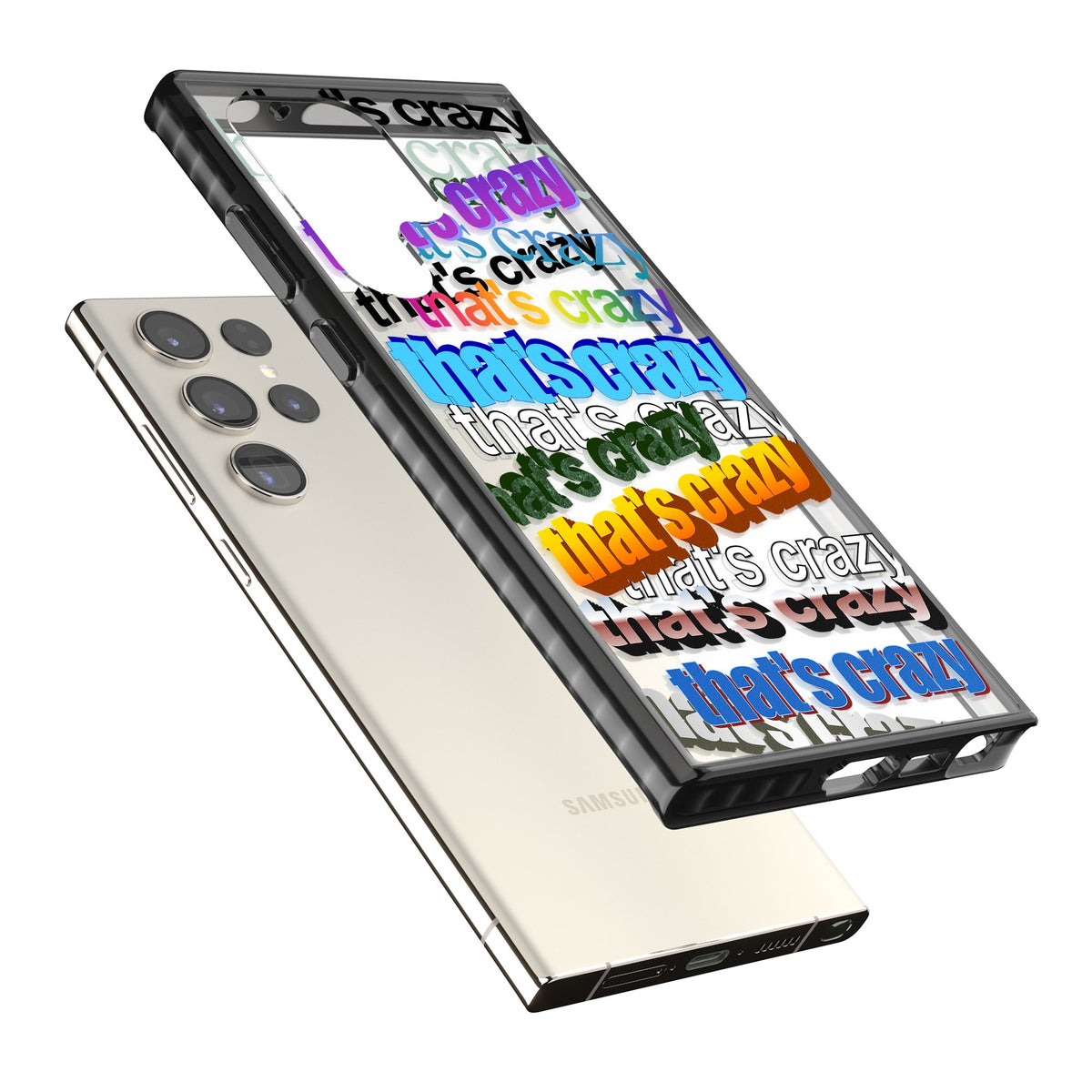 That's Crazy Samsung S22 Ultra / Samsung S23 Ultra / Samsung S24 Ultra Impact Black Phone Case angled