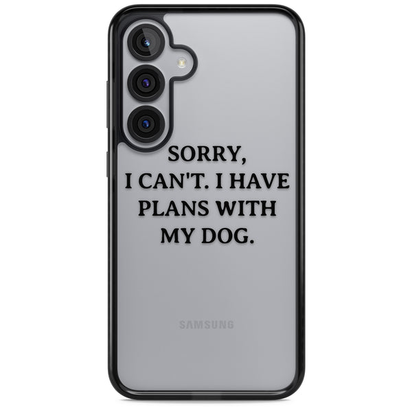 I Have Plans With My Dog