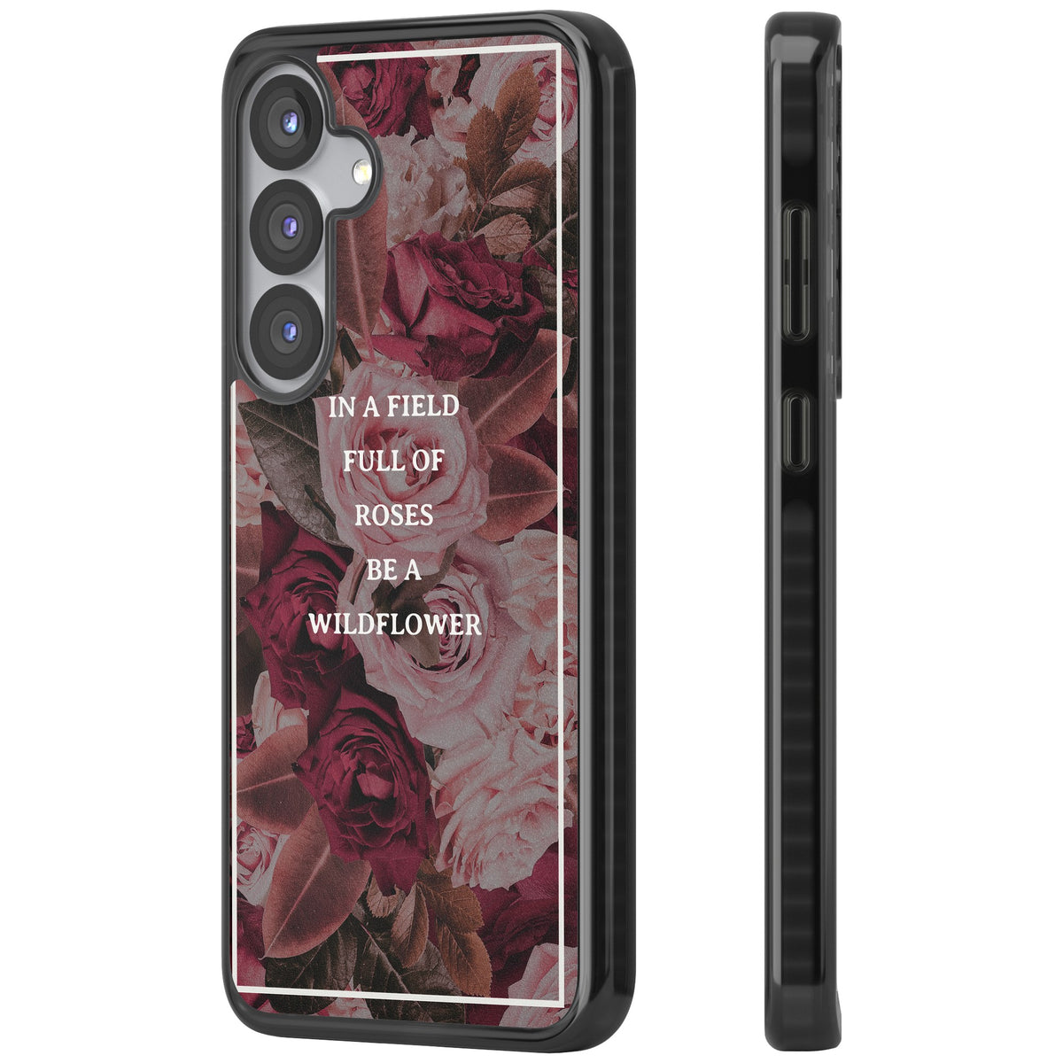 Wildflower Floral Quote Samsung S25 / Samsung S25 Plus / Samsung S26 / Samsung S26 Plus Impact Black Phone Case side