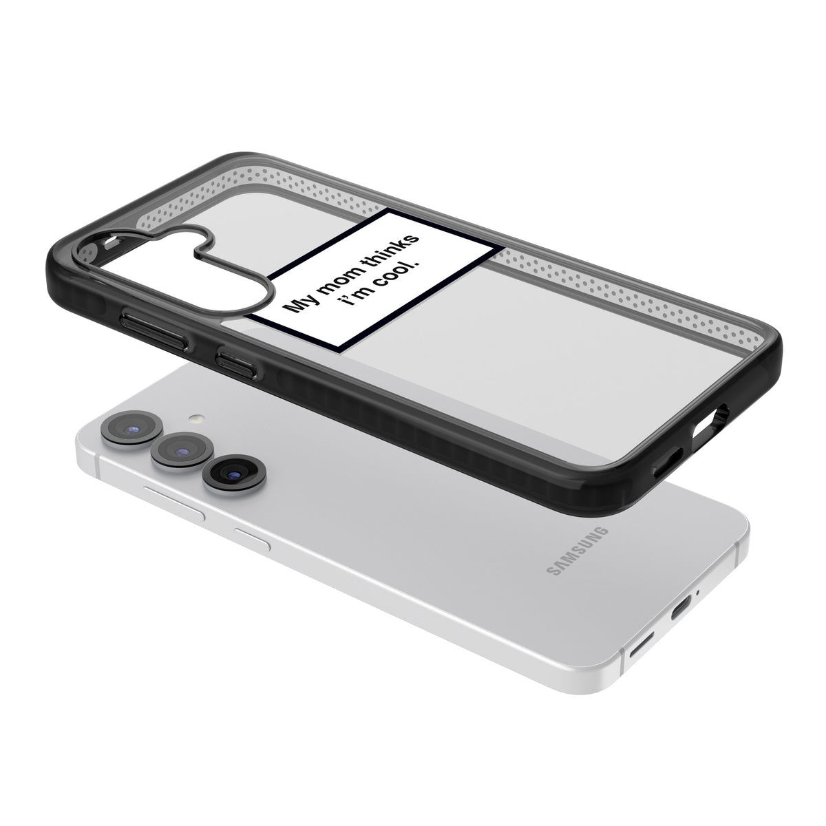 My Mom Thinks I'M Cool Samsung S25 / Samsung S25 Plus / Samsung S26 / Samsung S26 Plus Impact Black Phone Case angled