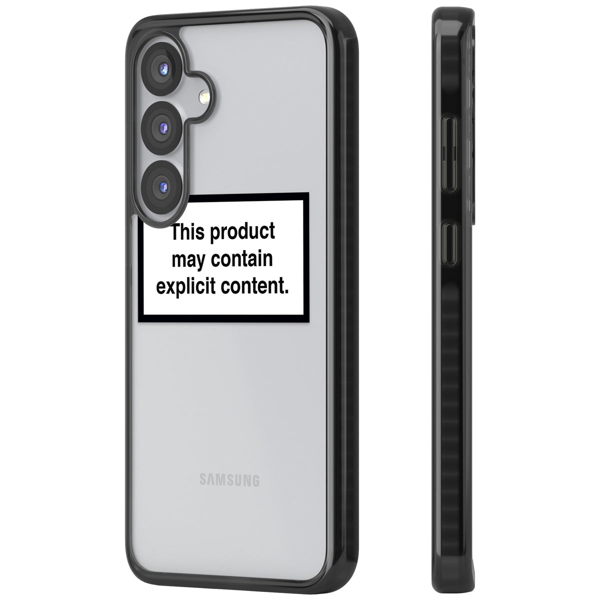 Contains Explicit Content Samsung S25 / Samsung S25 Plus / Samsung S26 / Samsung S26 Plus Impact Black Phone Case side