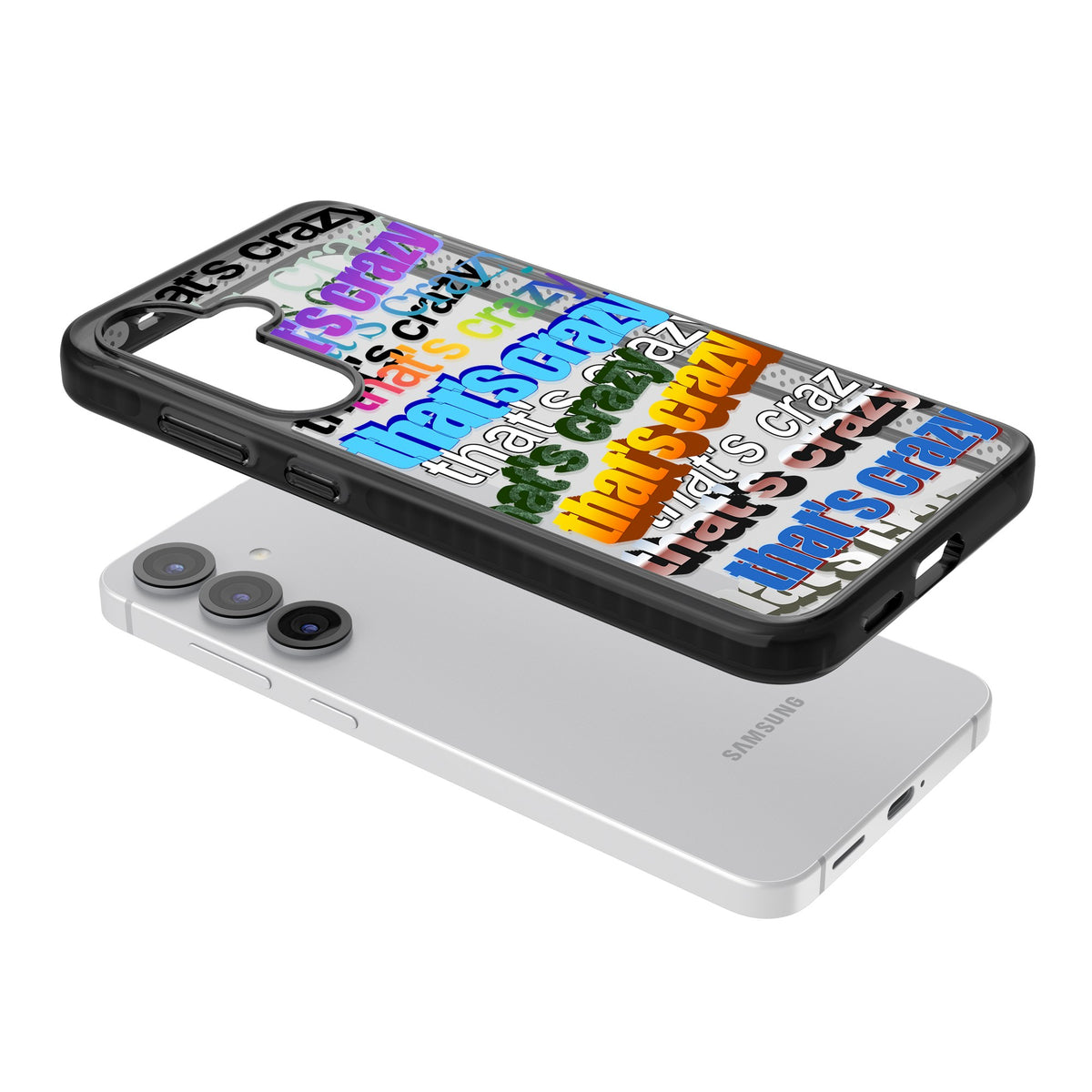 That's Crazy Samsung S25 / Samsung S25 Plus / Samsung S26 / Samsung S26 Plus Impact Black Phone Case angled
