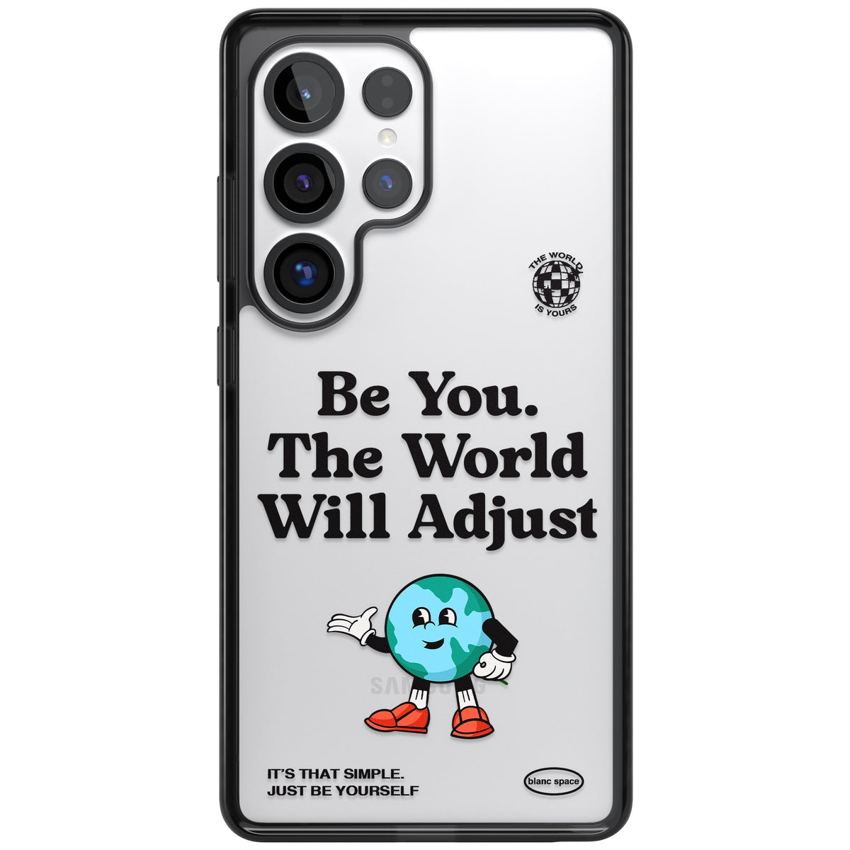 Be You The World Will Adjust Samsung S25 Ultra / Samsung S26 Ultra Impact Black Phone Case front