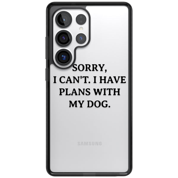 I Have Plans With My Dog