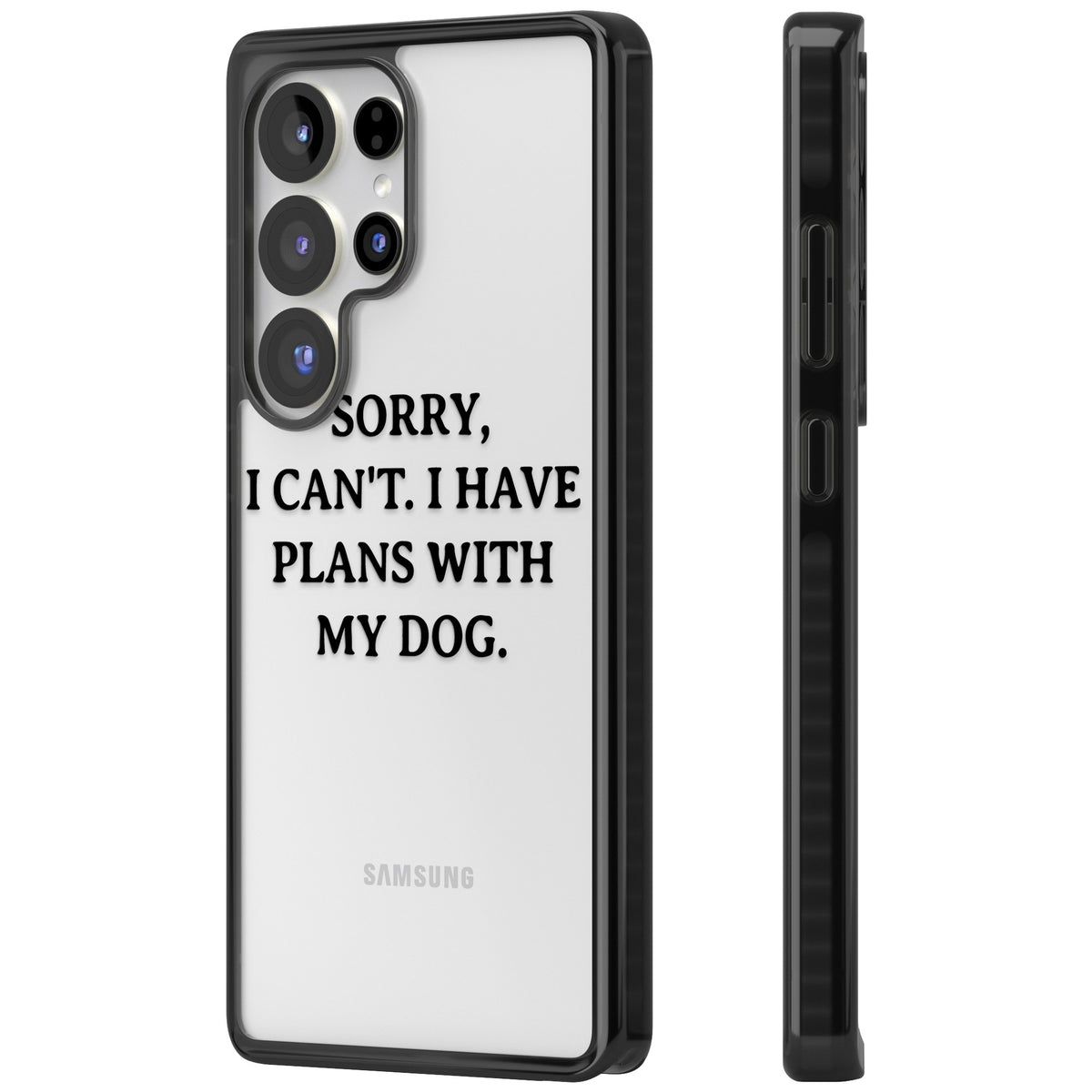 I Have Plans With My Dog Samsung S25 Ultra / Samsung S26 Ultra Impact Black Phone Case side