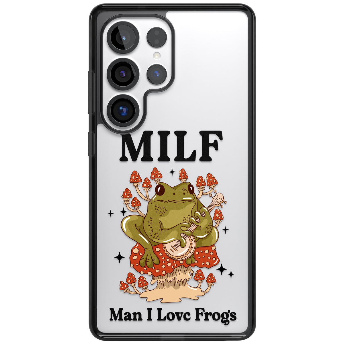 Man I Love Frogs Samsung S25 Ultra / Samsung S26 Ultra Impact Black Phone Case front