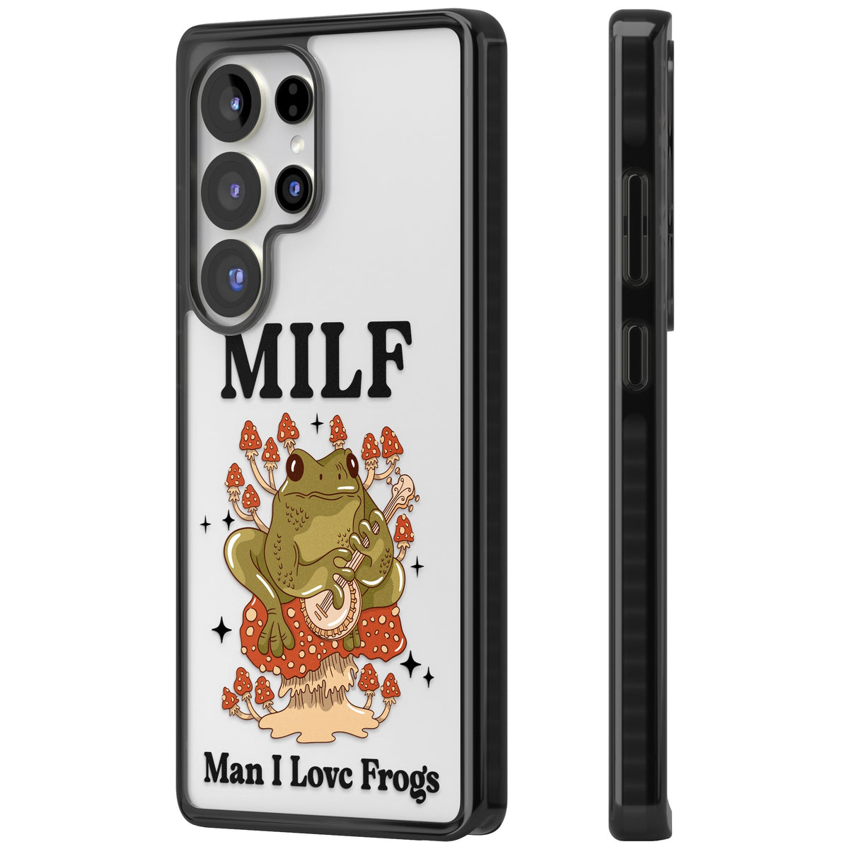 Man I Love Frogs Samsung S25 Ultra / Samsung S26 Ultra Impact Black Phone Case side
