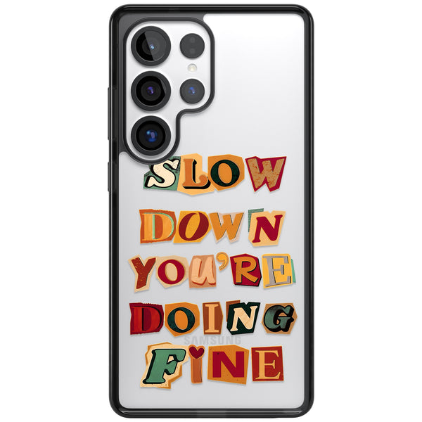 Slow Down You're Doing Fine