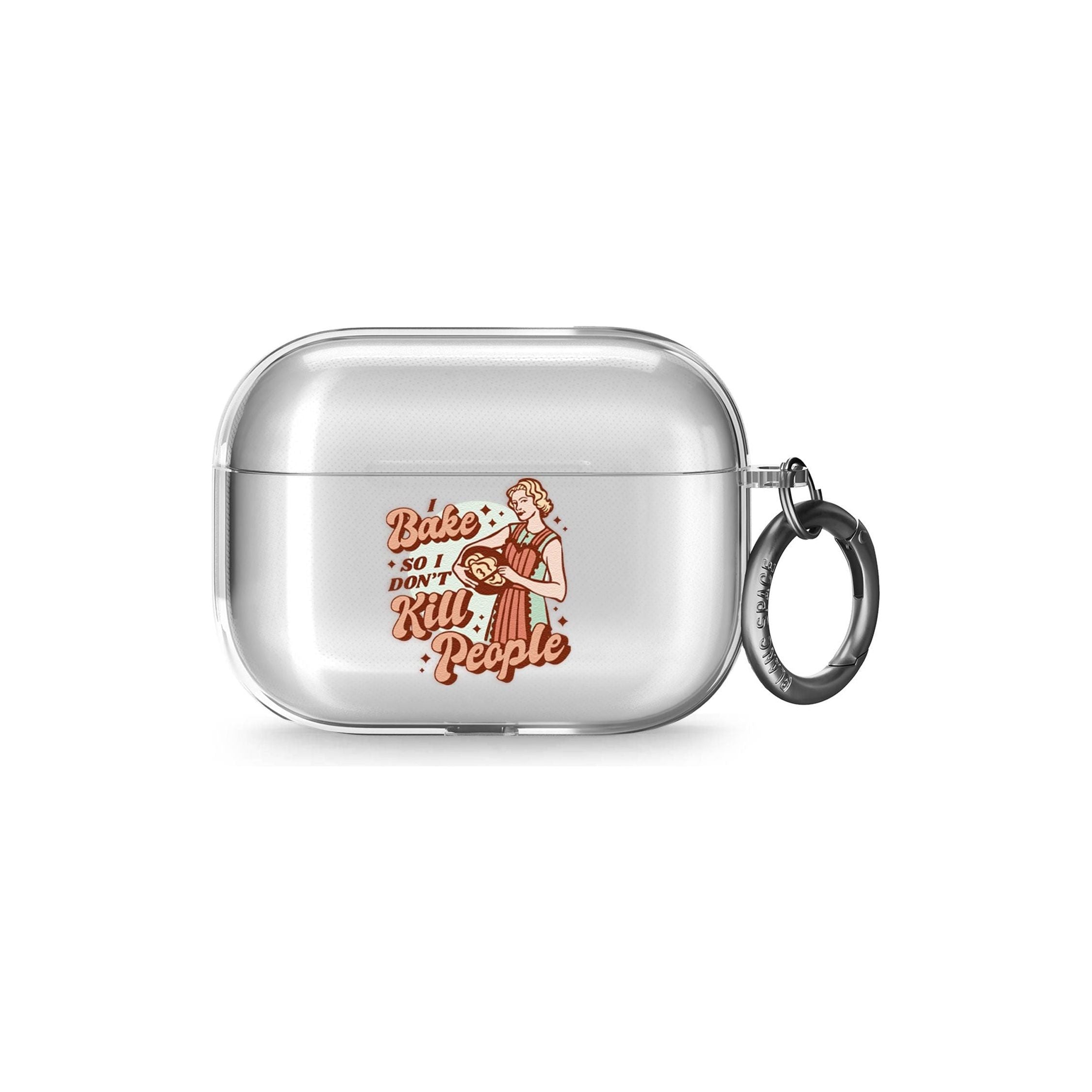 Bake Dont Kill AirPods Pro Case