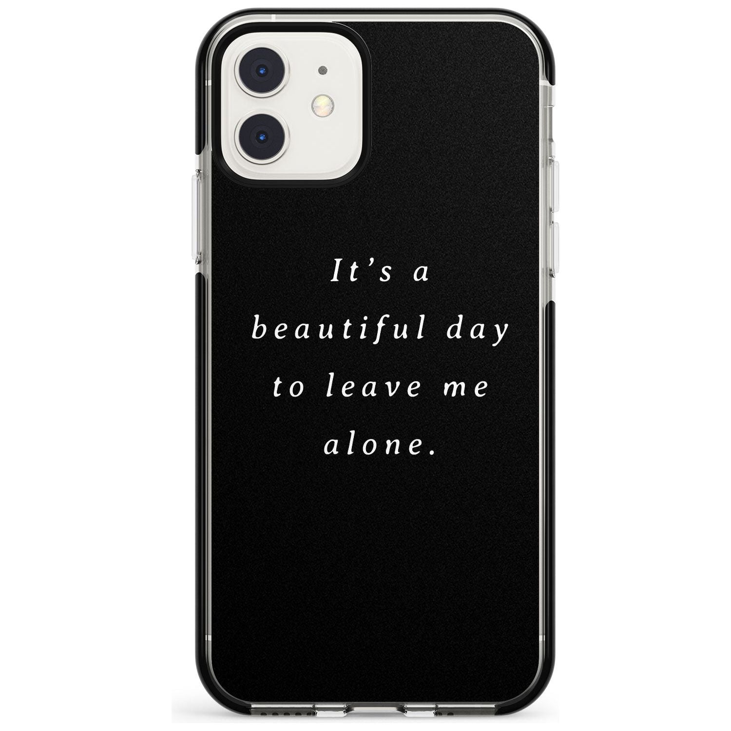 Leave me alone Black Impact Phone Case for iPhone 11