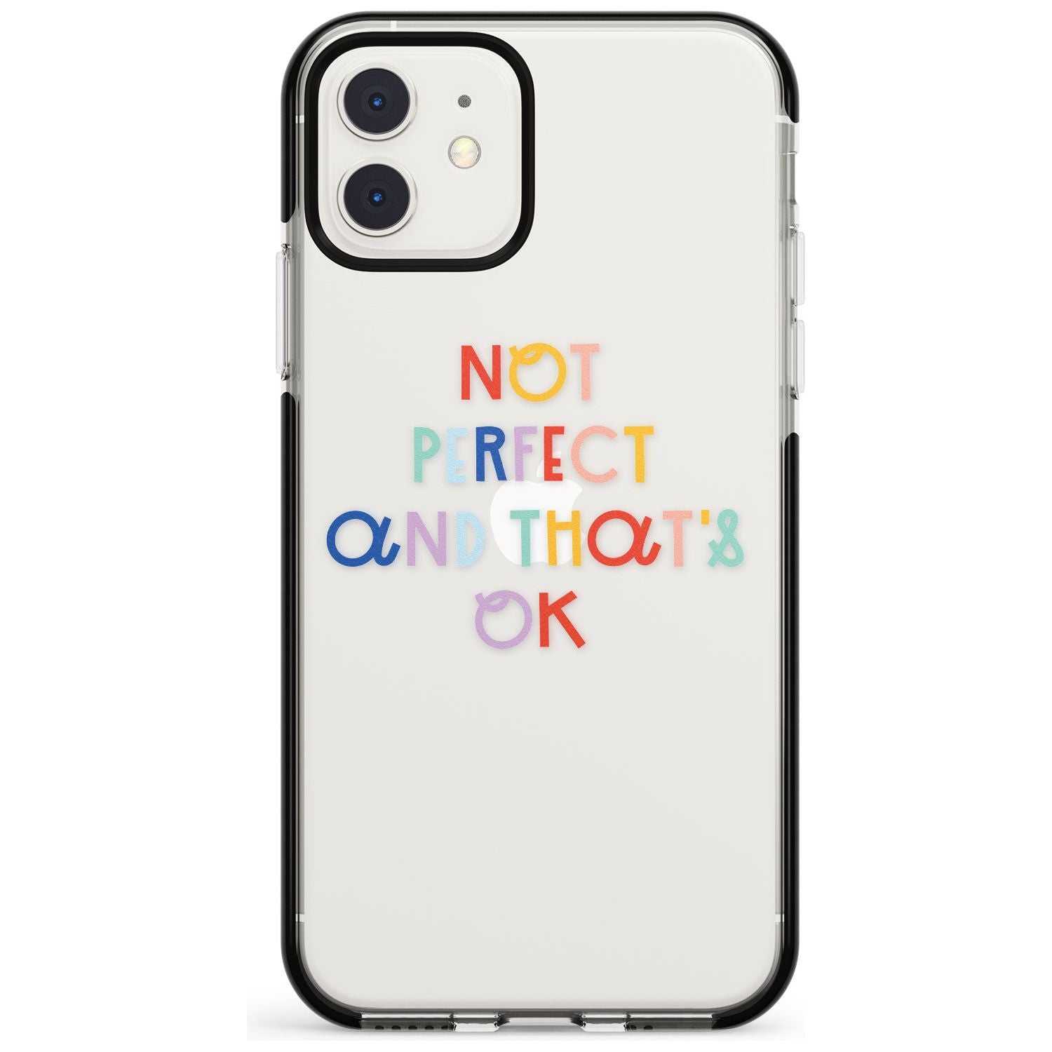 Not Perfect - Clear Black Impact Phone Case for iPhone 11