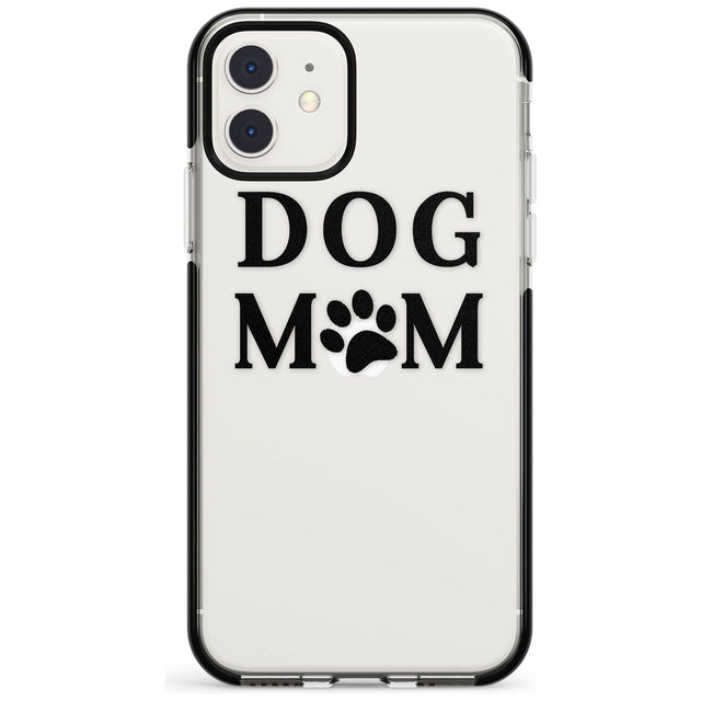 Dog Mom Paw Print Black Impact Phone Case for iPhone 11