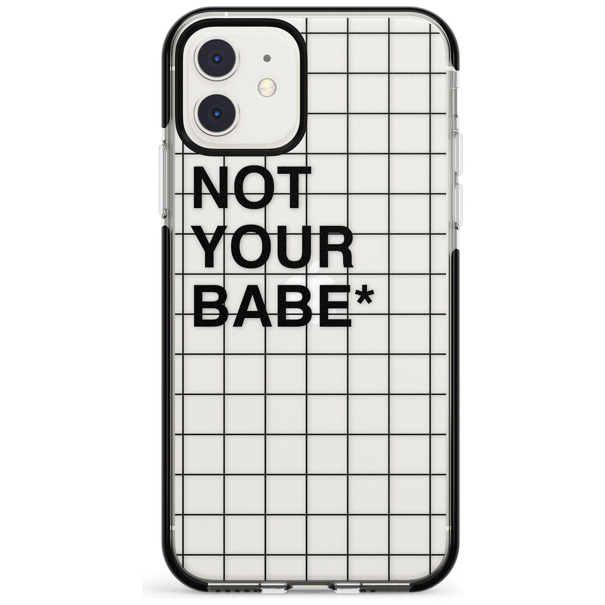 Grid Pattern Not Your Babe Black Impact Phone Case for iPhone 11