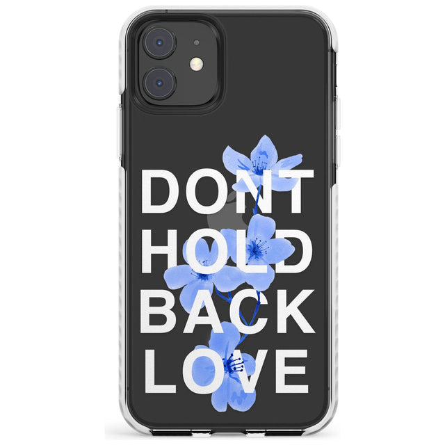 Don't Hold Back Love - Blue & White Impact Phone Case for iPhone 11, iphone 12