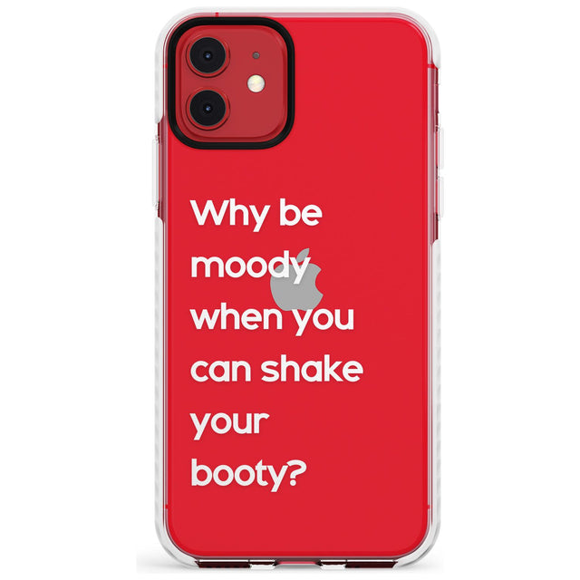 Why be moody? (White) Slim TPU Phone Case for iPhone 11