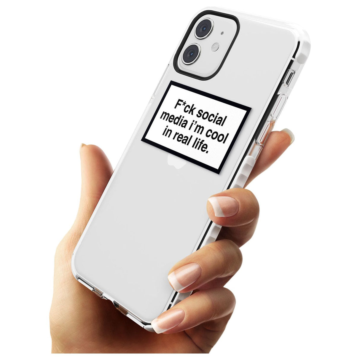 F*ck social media I'm cool in real life Slim TPU Phone Case for iPhone 11