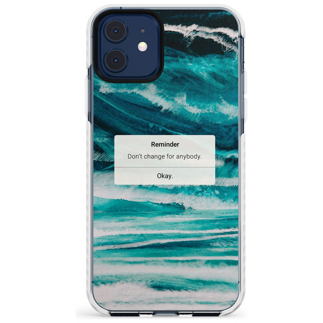 "Don't Change" iPhone Reminder Slim TPU Phone Case for iPhone 11