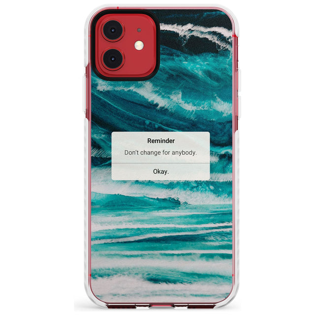 "Don't Change" iPhone Reminder Slim TPU Phone Case for iPhone 11