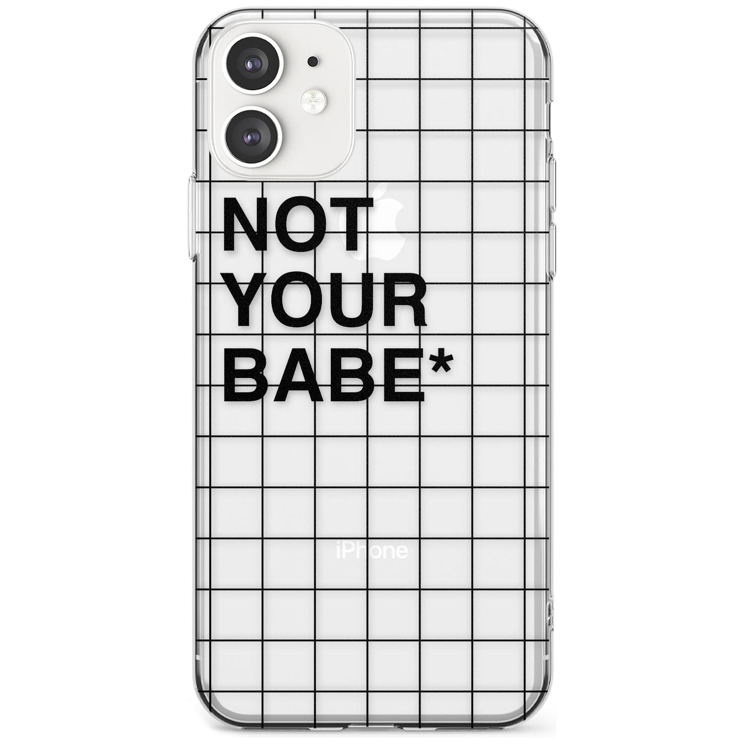 Grid Pattern Not Your Babe Slim TPU Phone Case for iPhone 11