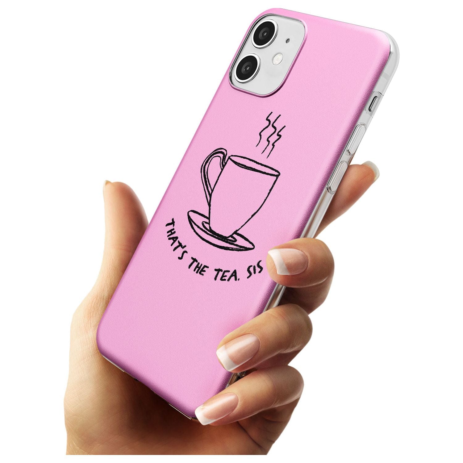 That's the Tea, Sis Pink Slim TPU Phone Case for iPhone 11