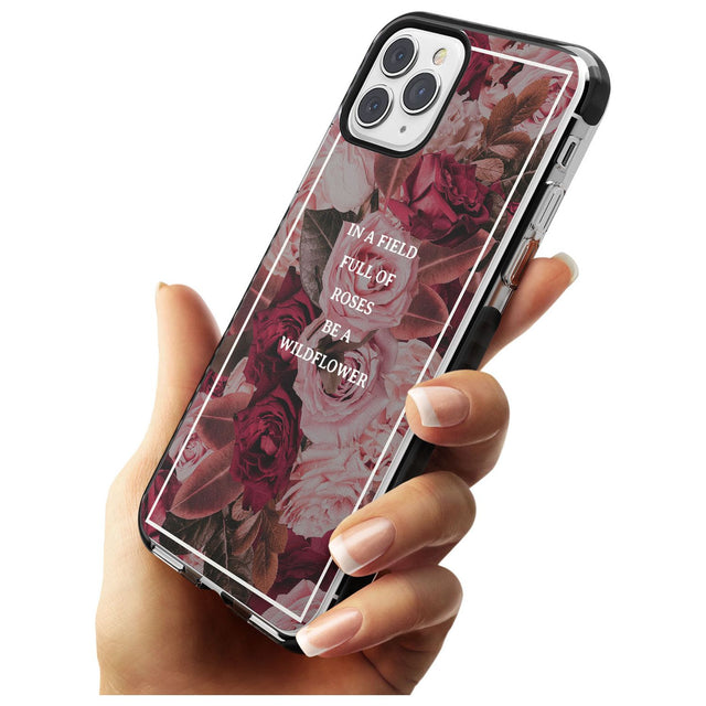 Be a Wildflower Floral Quote Black Impact Phone Case for iPhone 11 Pro Max