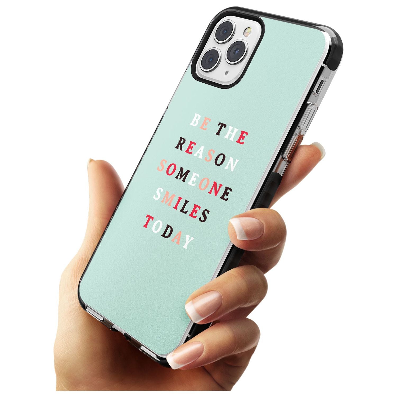 Be the reason someone smiles Black Impact Phone Case for iPhone 11 Pro Max