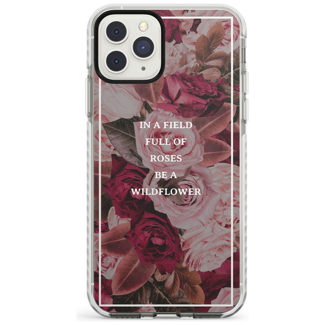 Be a Wildflower Floral Quote Impact Phone Case for iPhone 11 Pro Max