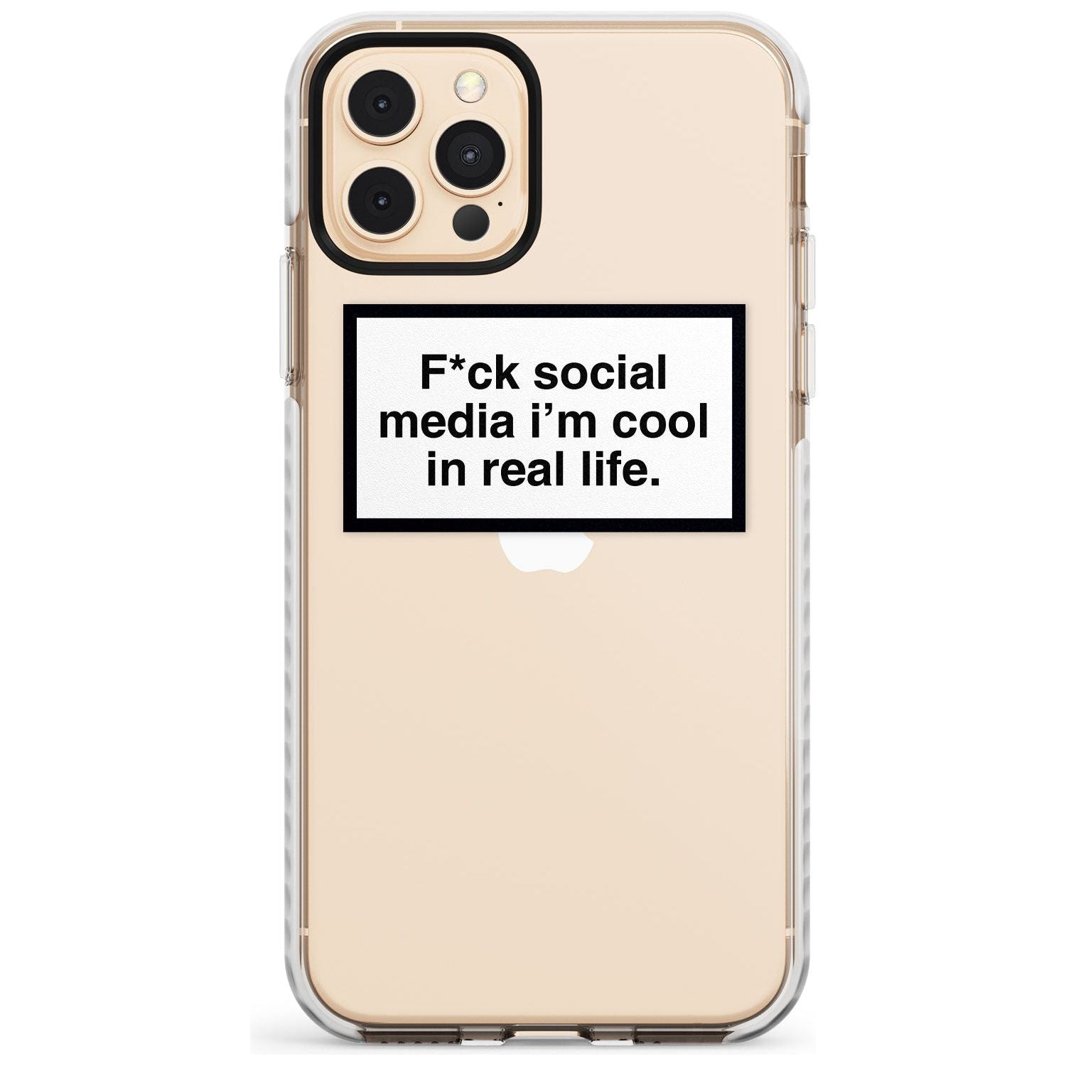 F*ck social media I'm cool in real life Slim TPU Phone Case for iPhone 11 Pro Max