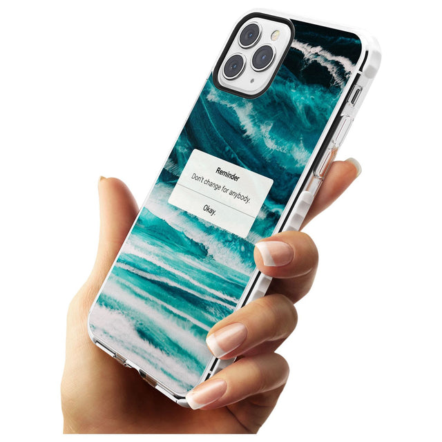 "Don't Change" iPhone Reminder Slim TPU Phone Case for iPhone 11 Pro Max