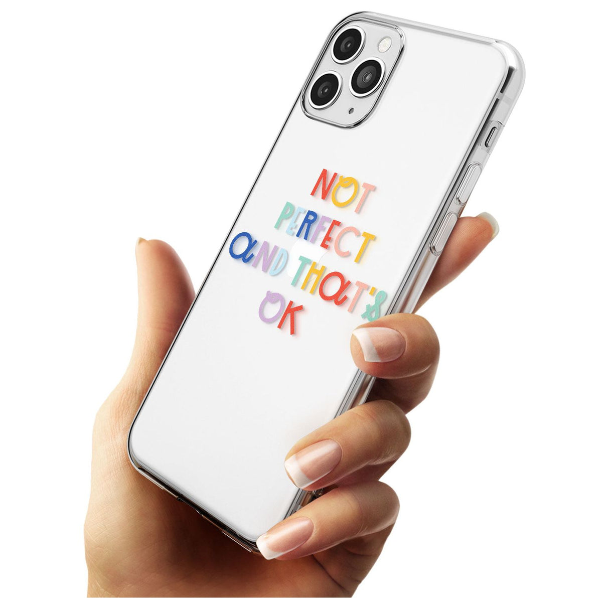Not Perfect - Clear Slim TPU Phone Case for iPhone 11 Pro Max