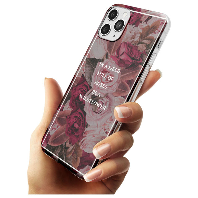 Be a Wildflower Floral Quote Slim TPU Phone Case for iPhone 11 Pro Max