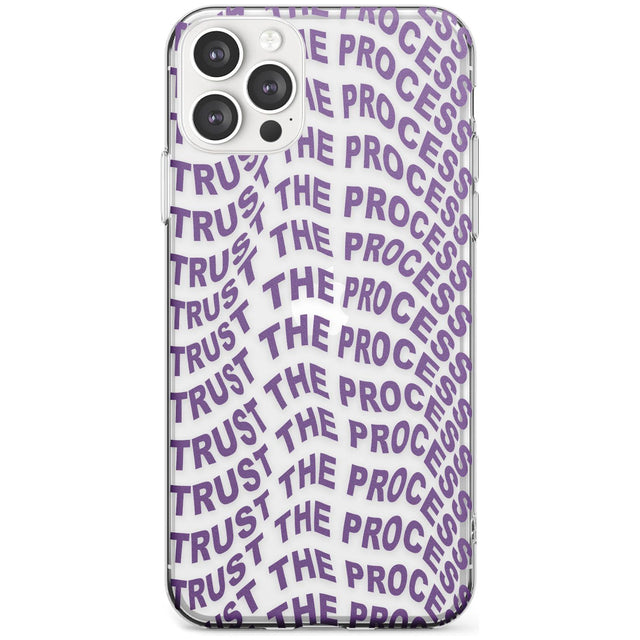 Trust The Process Slim TPU Phone Case for iPhone 11 Pro Max