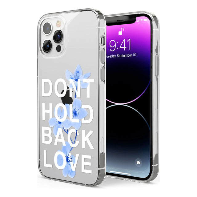 Don't Hold Back Love - Blue & White Phone Case for iPhone 12 Pro