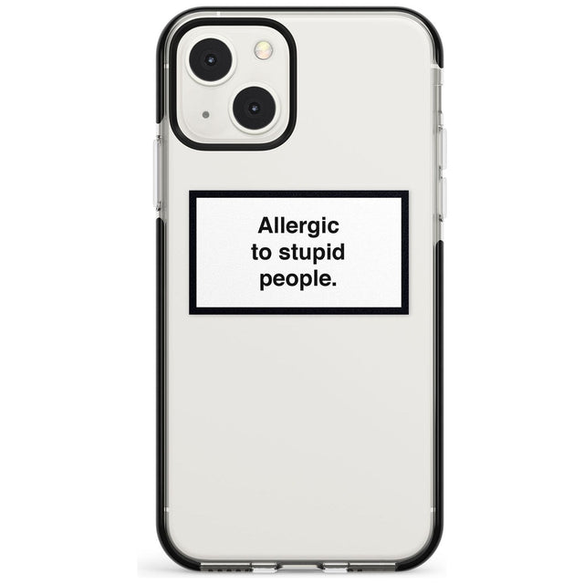 Allergic to stupid people Phone Case iPhone 13 Mini / Black Impact Case Blanc Space