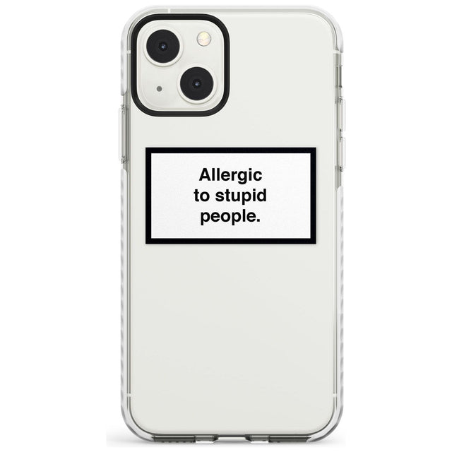 Allergic to stupid people Phone Case iPhone 13 Mini / Impact Case Blanc Space