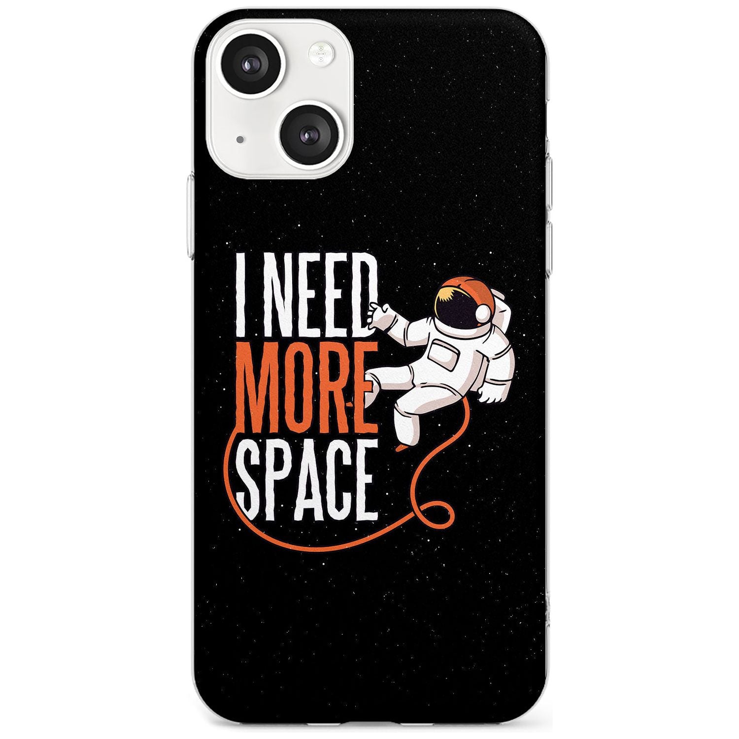 I Need More Space Phone Case iPhone 13 / Clear Case,iPhone 13 Mini / Clear Case,iPhone 14 / Clear Case,iPhone 14 Plus / Clear Case Blanc Space