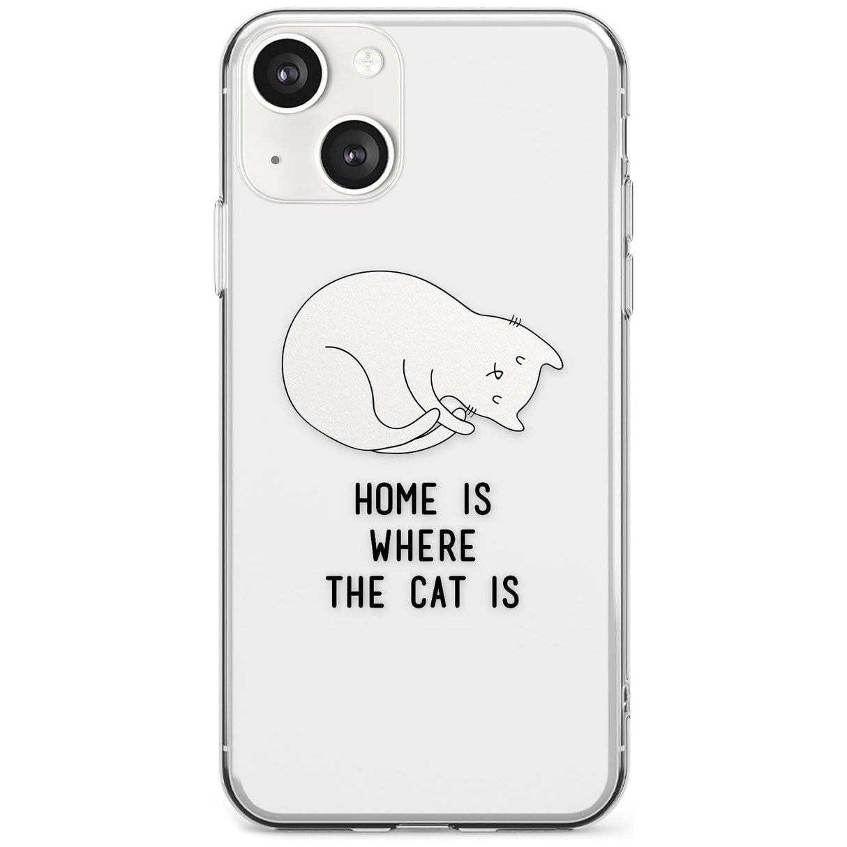 Home Is Where the Cat is Phone Case iPhone 13 / Clear Case,iPhone 13 Mini / Clear Case,iPhone 14 / Clear Case,iPhone 14 Plus / Clear Case Blanc Space