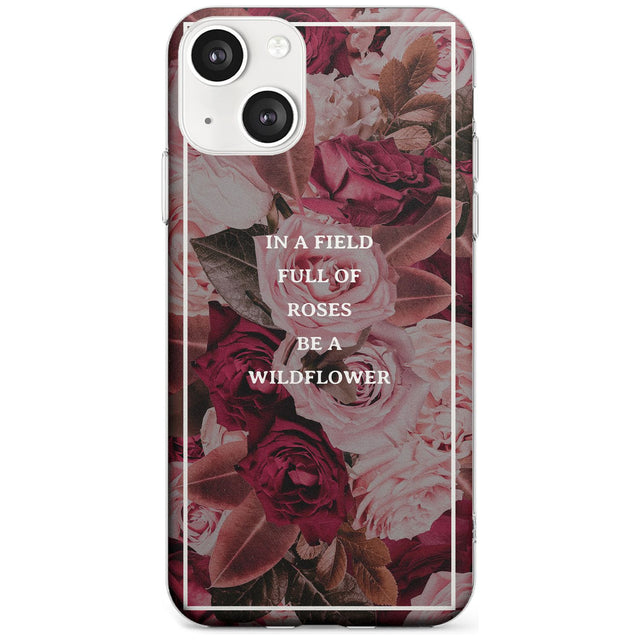 Be a Wildflower Floral Quote Phone Case iPhone 13 / Clear Case,iPhone 13 Mini / Clear Case,iPhone 14 / Clear Case,iPhone 14 Plus / Clear Case Blanc Space