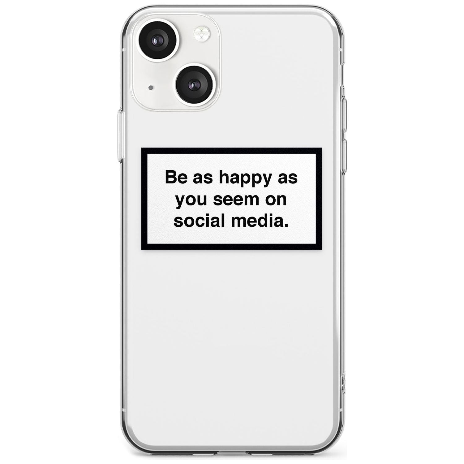 Happy on Social Media Phone Case iPhone 13 / Clear Case,iPhone 13 Mini / Clear Case,iPhone 14 / Clear Case,iPhone 14 Plus / Clear Case Blanc Space