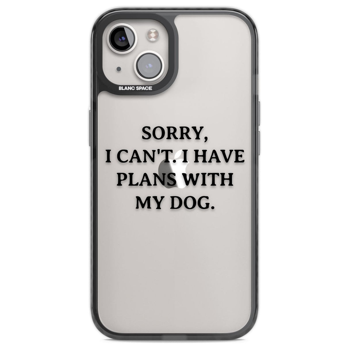 I Have Plans With My Dog Phone Case iPhone 12 / Black Impact Case,iPhone 13 / Black Impact Case,iPhone 12 Pro / Black Impact Case,iPhone 14 / Black Impact Case,iPhone 15 Plus / Black Impact Case,iPhone 15 / Black Impact Case Blanc Space