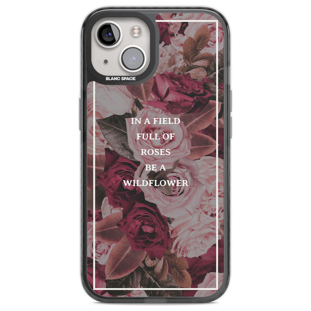 Be a Wildflower Floral Quote Phone Case iPhone 12 / Black Impact Case,iPhone 13 / Black Impact Case,iPhone 12 Pro / Black Impact Case,iPhone 14 / Black Impact Case,iPhone 15 Plus / Black Impact Case,iPhone 15 / Black Impact Case Blanc Space
