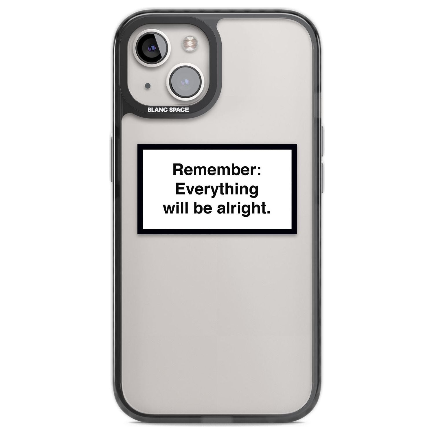 Everything Will Be Alright Phone Case iPhone 12 / Black Impact Case,iPhone 13 / Black Impact Case,iPhone 12 Pro / Black Impact Case,iPhone 14 / Black Impact Case,iPhone 15 Plus / Black Impact Case,iPhone 15 / Black Impact Case Blanc Space