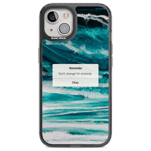 "Don't Change" iPhone Reminder Phone Case iPhone 12 / Black Impact Case,iPhone 13 / Black Impact Case,iPhone 12 Pro / Black Impact Case,iPhone 14 / Black Impact Case,iPhone 15 Plus / Black Impact Case,iPhone 15 / Black Impact Case Blanc Space