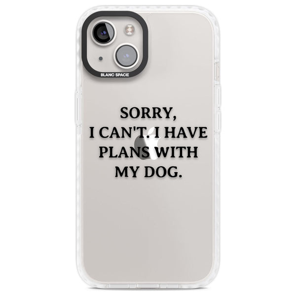 I Have Plans With My Dog
