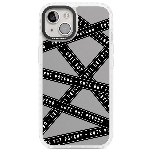 Caution Tape Phrases Cute But Psycho Phone Case iPhone 13 / Impact Case,iPhone 14 / Impact Case,iPhone 15 Plus / Impact Case,iPhone 15 / Impact Case Blanc Space