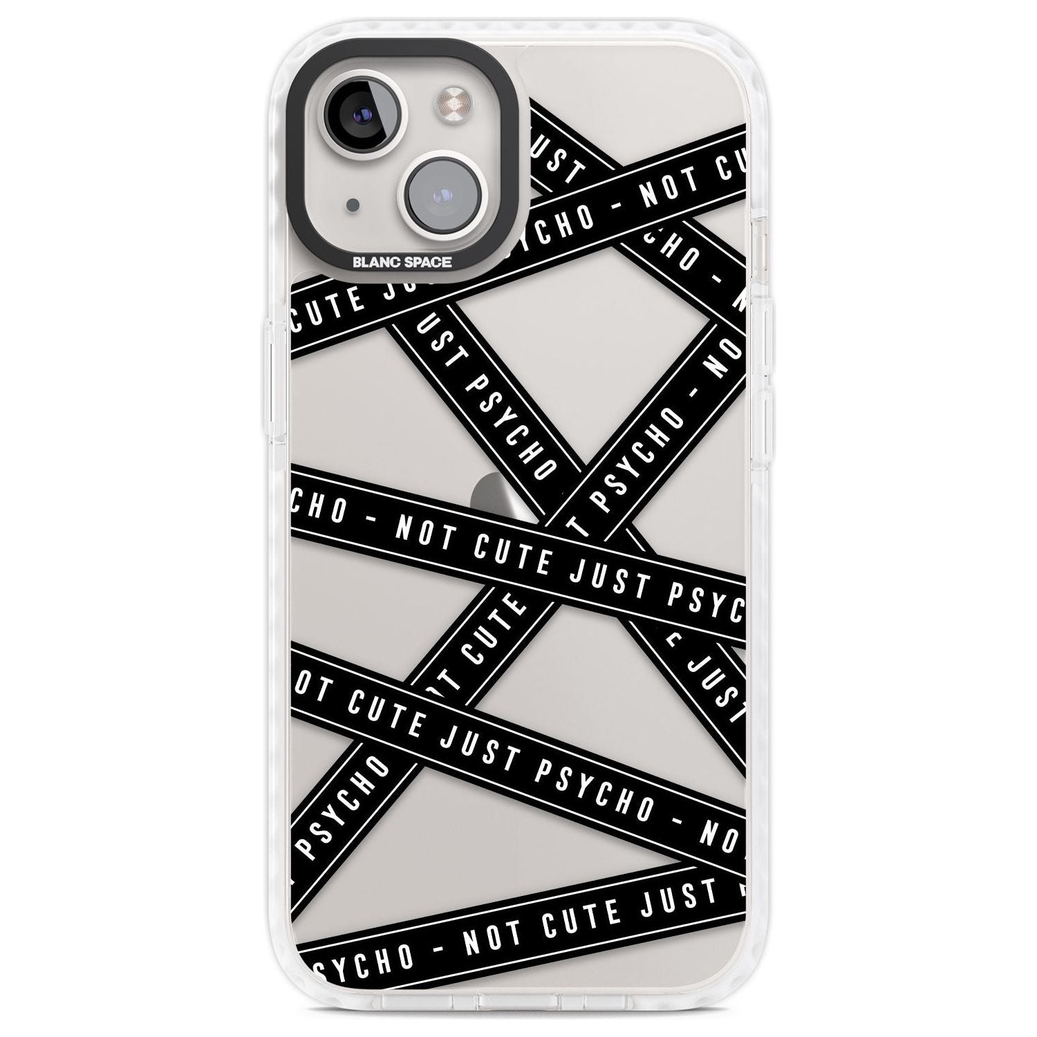 Caution Tape (Clear) Not Cute Just Psycho Phone Case iPhone 13 / Impact Case,iPhone 14 / Impact Case,iPhone 15 Plus / Impact Case,iPhone 15 / Impact Case Blanc Space